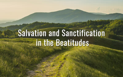 Salvation and Sanctification in the Beatitudes