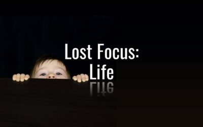 Lost Focus: Life