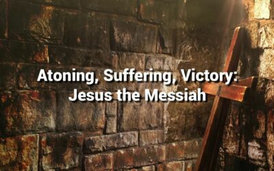 Atoning, Suffering, Victory: Jesus the Messiah