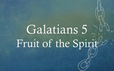 Galatians 5: Fruit of the Spirit