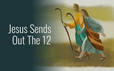 Jesus Sends Out The 12