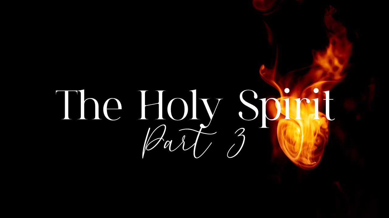 The Holy Spirit: Part 3 - First Christian Church