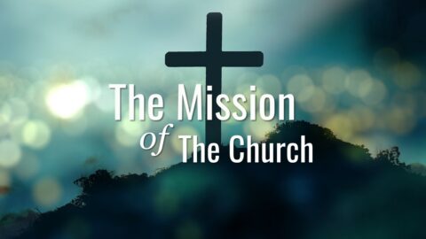 The Mission of The Church - First Christian Church