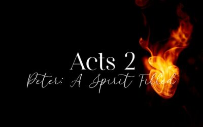 Acts 2: Peter – A Spirit Filled