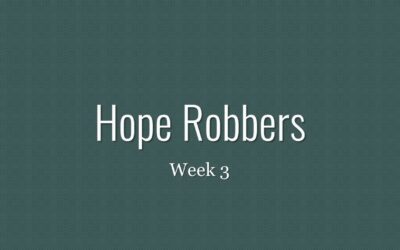 Hope Robbers Week 3