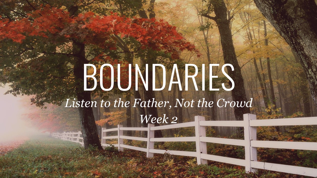 Boundaries Week 2 - First Christian Church