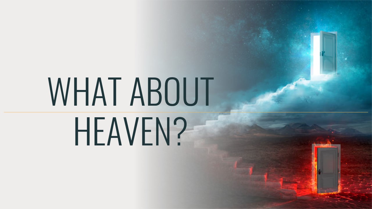 What About Heaven? - First Christian Church