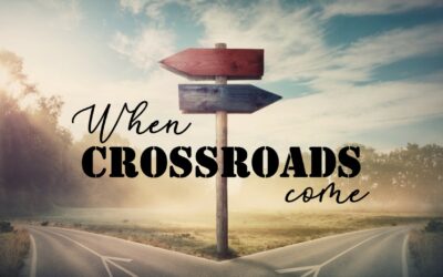 When Crossroads Come