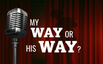 My Way or His Way?