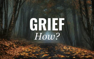 Grief: How?