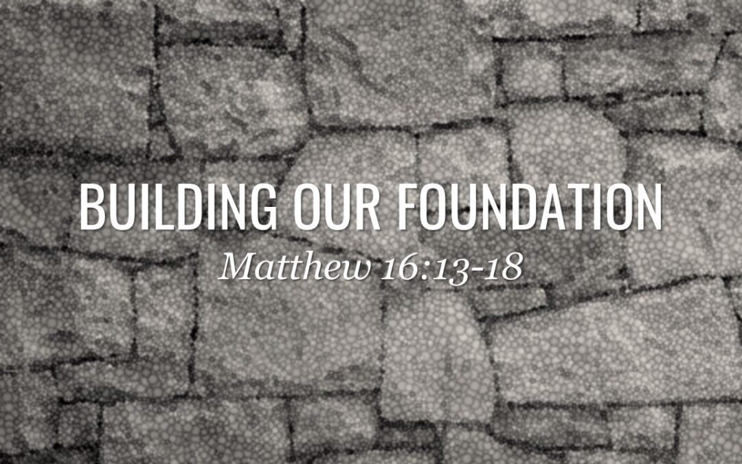 Building Our Foundation